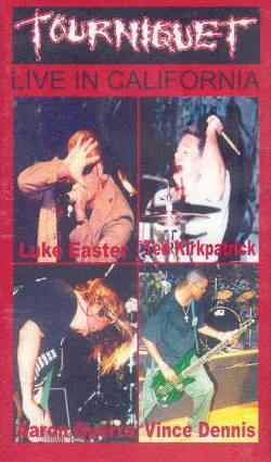 Tourniquet : Live in California (Video)